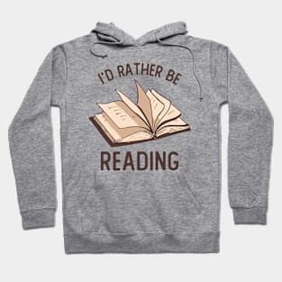 I'd Rather Be Reading Hoodie